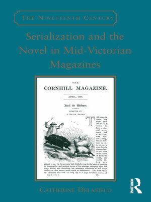 cover image of Serialization and the Novel in Mid-Victorian Magazines